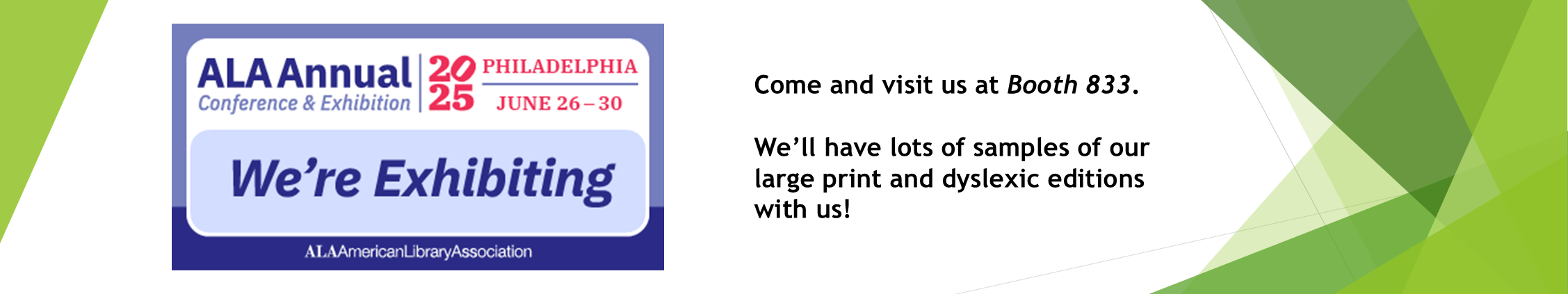 We're Exhibiting. ALA Annual Conference 2025 June 26 to 30. Booth 833.